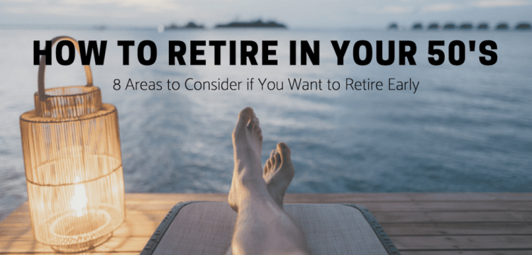 How To Retire In Your 50’s