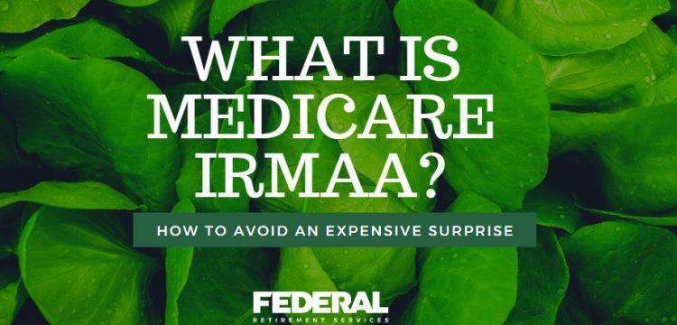 What is Medicare IRMAA? How to Avoid an Expense Surprise